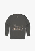 Quiet Power Sweatshirt